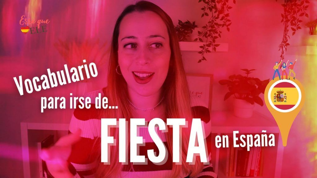 Vocabulario para irse de fiesta en España