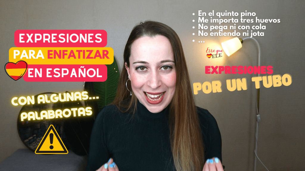 Cómo enfatizar en español con español coloquial y vulgar