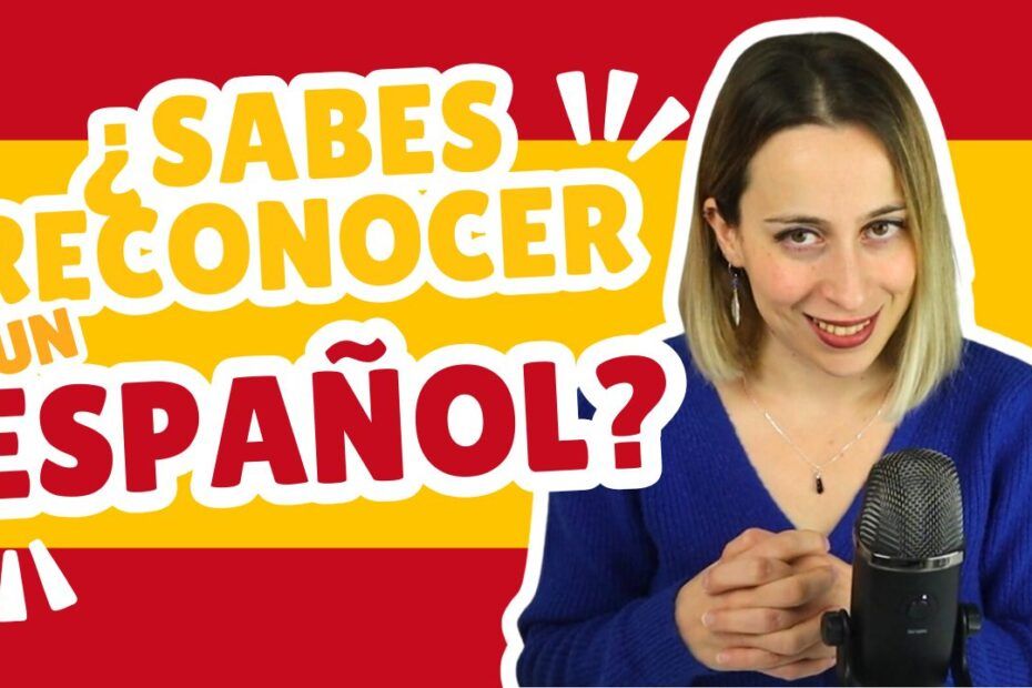 Cómo reconocer a un español