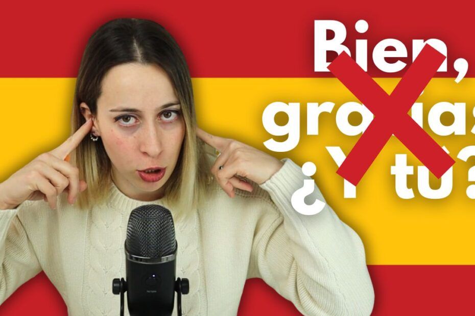 10 formas de responder a que tal como un nativo español